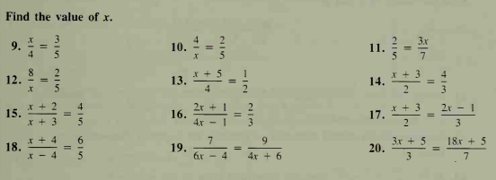 Find the value of x.
10. -
9.
%3D
11.
4
8
12.
x + 5
13.
+ 3
14.
%3D
5
x + 2
15.
x + 3
2r + 1
16.
4x - 1
* + 3
17.
2
2r - 1
3
4
7
9.
18.
* - 4
3x + 5
20.
18x + 5
19.
- 4
4x + 6
3.
7
||
619
