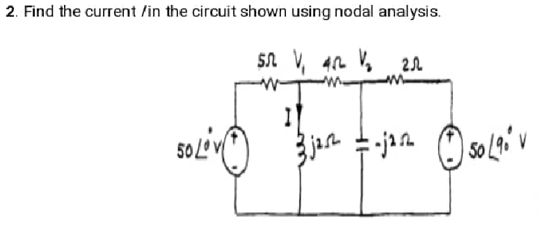 2. Find the current /in the circuit shown using nodal analysis.
Sn V, 42 V, 22
