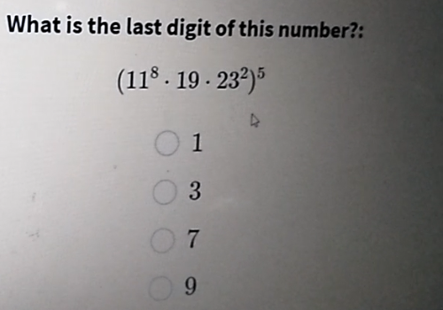 What is the last digit of this number?:
(11$ . 19 - 232)5
3
9.
