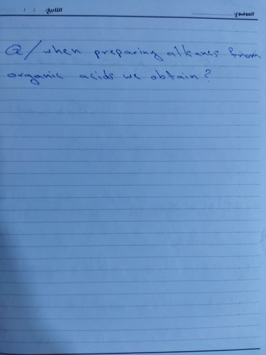 Q/when
preparing allk anes firom
Oryanilacids we
obtain 2
