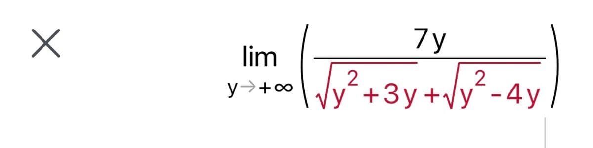 7 y
lim
2
y→+∞
y+3y+Vy¯-4y
