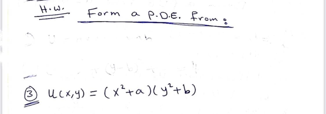 How,
Form
p.D.E. from
a
(3)
Ucx, y) = (x²+a)lytb)
