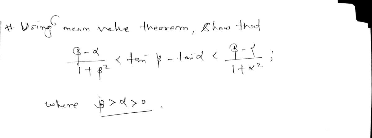 # Using
meam make theorem, show that
tands B-1
一个
1742
q-2 < tań
p²
tohere
tań ß- tand
je >d;
:
0