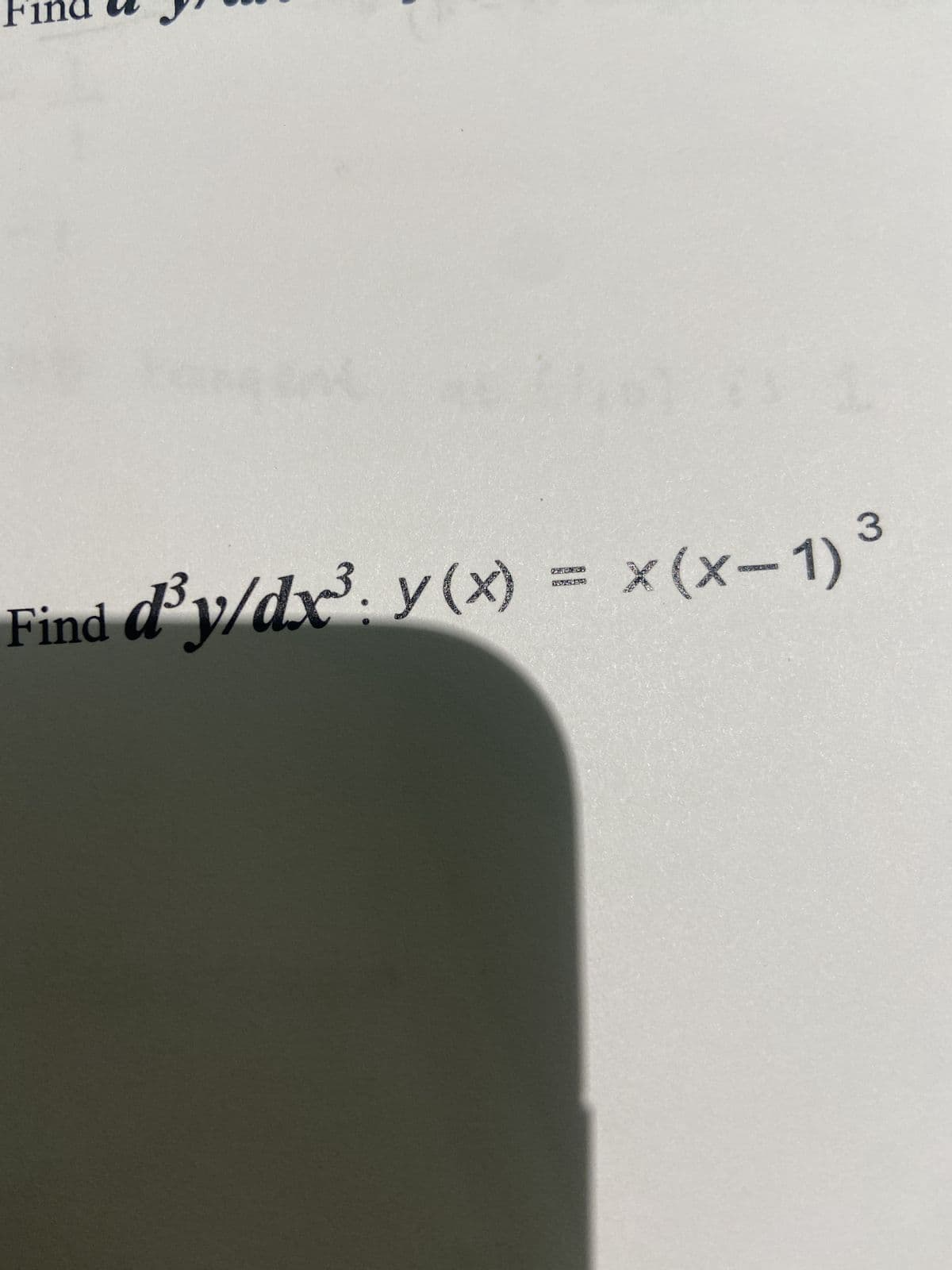 Find
Find d³y/dx³ y(x) = x(x-1) 3