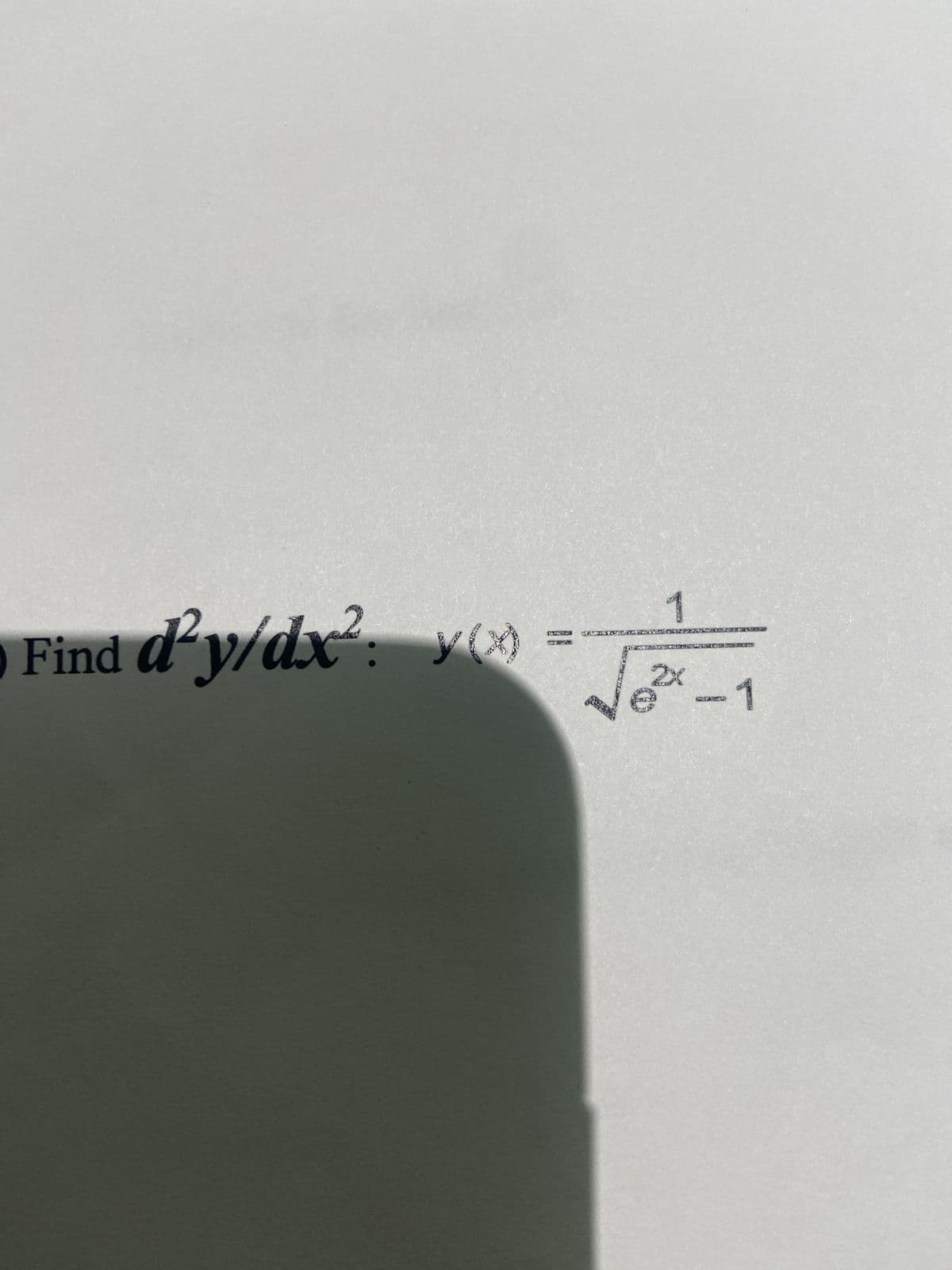 Find d²y/dx²: y(x)
1
2X