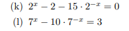 (k) 2
2
(1) 7
15.2-*=0
10 7 = 3