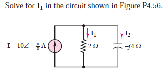 Solve for Ij in the circuit shown in Figure P4.56.
I= 102 -A
j4 2
