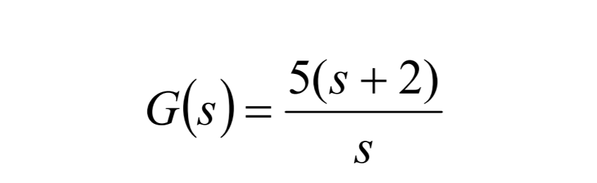 5(s + 2)
G(s) =
S
