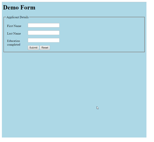 Demo Form
-Applicant Details-
First Name
Last Name
Education.
completed
Submit Reset
E