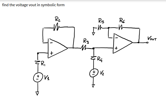 find the voltage vout in symbolic form
+
R₁
+ V₁
R₂
R3
R5
RG
+ V/₂
+
R6
VouT