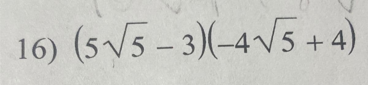 16) (5√√5-3)(-4√√5+4)