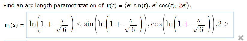 Find an arc length parametrization of r(t) = (e' sin(t), e cos(t), 2e).
