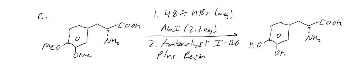 1, 48 hBr (ag)
NaI (2.2 eeg)
C.
COon
-COon
2. Amberlyst I-20 no
plus Resin
meo
on
Ome
