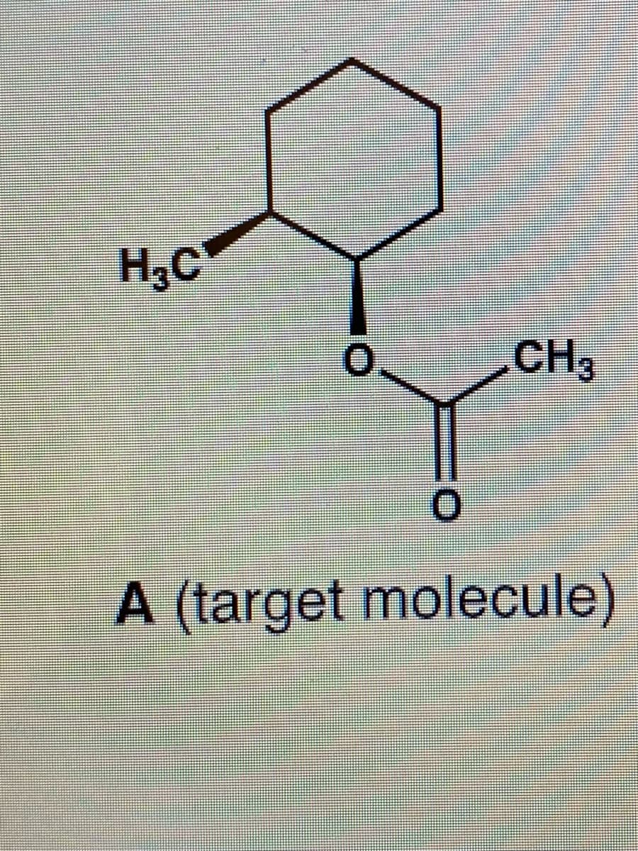 H3C
CH3
A (target molecule)
