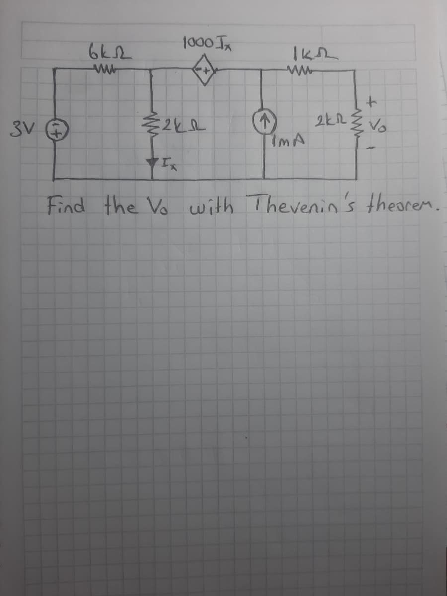 3V
6ks
www
1000 Tx
Ex
'+)
≤2kL
↑
162
ww
IMA
2KR:
+
Vo
Find the Vo with Thevenin's theorem.