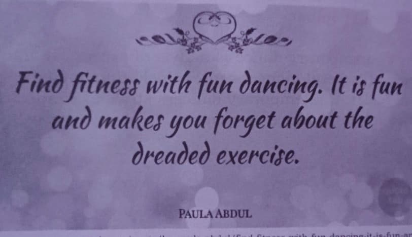 Dicas
Find fitness with fun dancing. It is fun
and makes you forget about the
dreaded exercise.
PAULA ABDUL
fun-ar