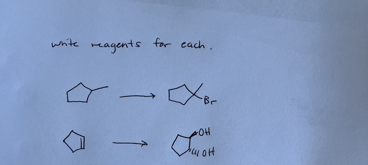 white reagents for each.
∙Br
-OH
TH