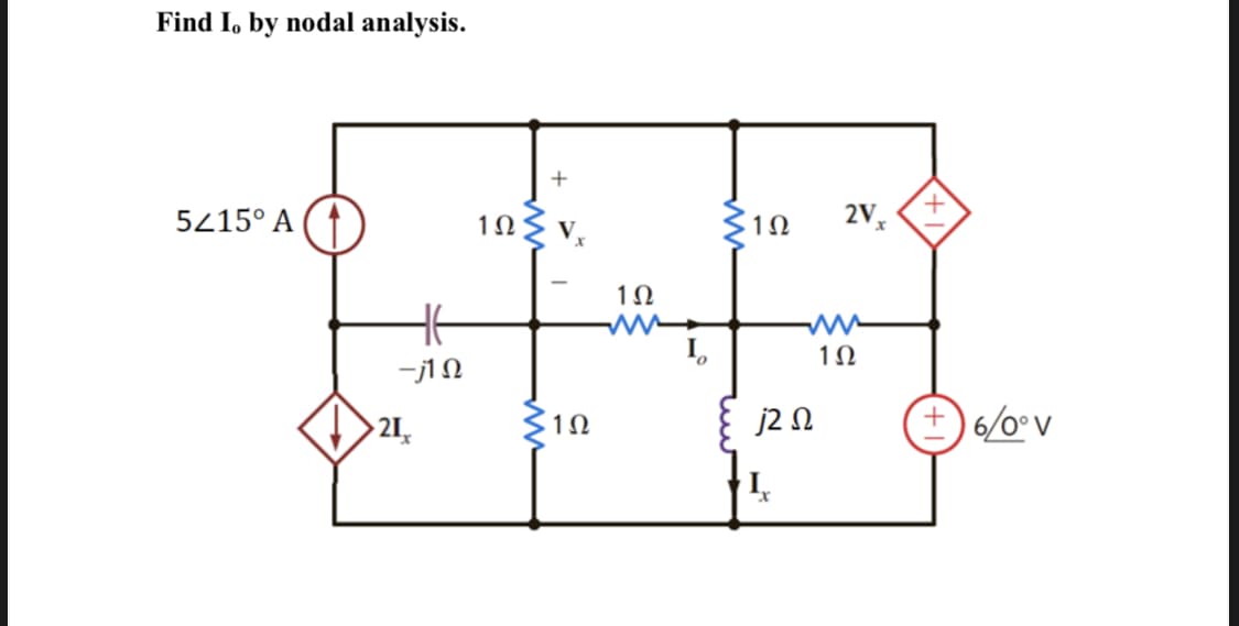 Find I, by nodal analysis.
+
5215° A ( ↑
2V,
1Ω
HE
I,
-j1N
21,
j2 N
+6/0 v
