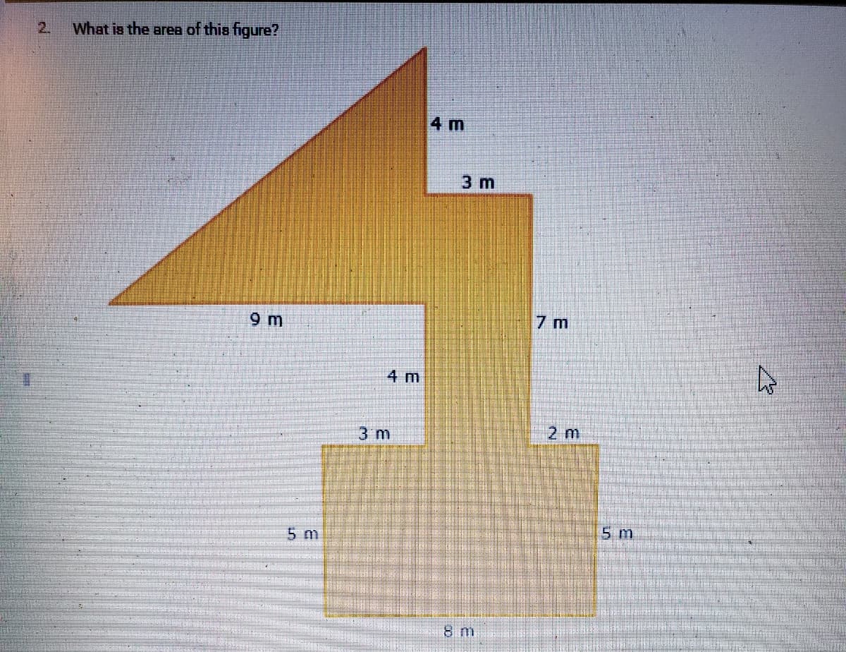 2.
What is the area of this figure?
9 m
5 m
3 m
4 m
4 m
3 m
8 m
7 m
2 m
5 m