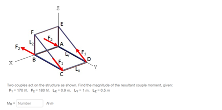 A
F2
D
Two couples act on the structure as shown. Find the magnitude of the resultant couple moment, given:
F, = 170 N, F2 = 180 N. Lx = 0.9 m, Ly = 1 m, Lz = 0.5 m
MR = Number
Nm
B.
