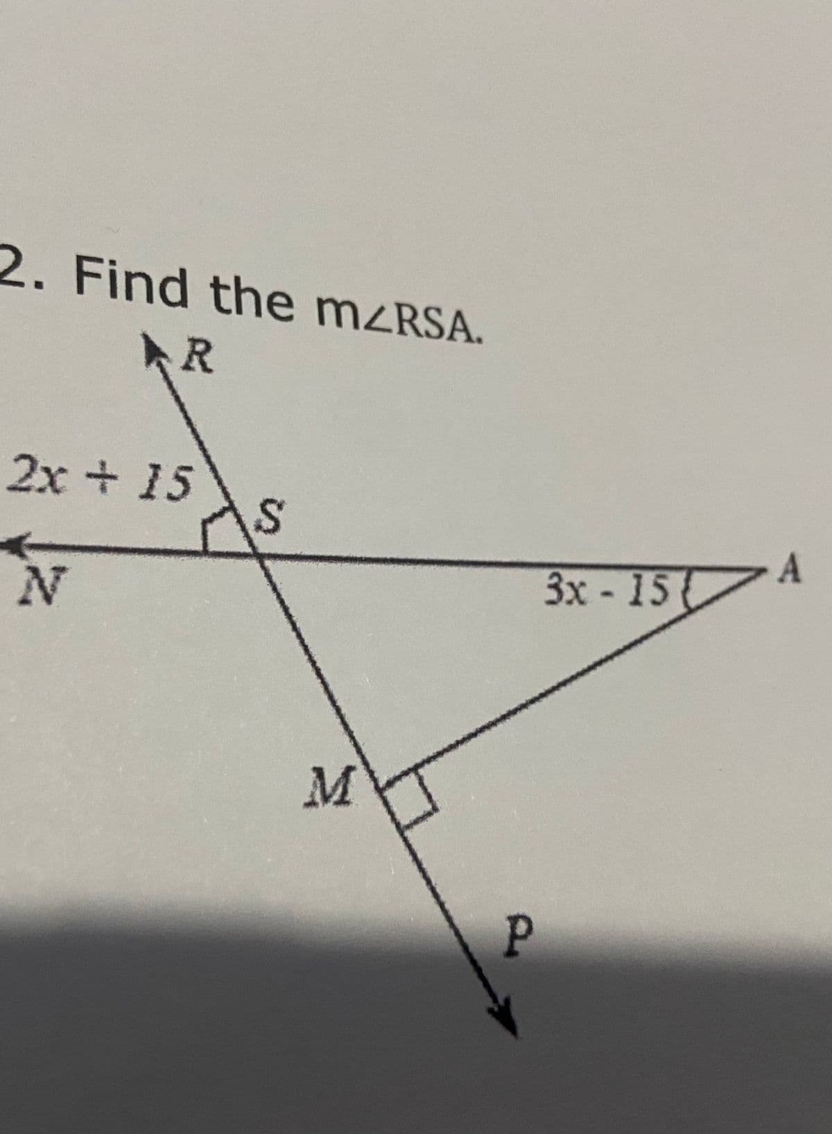 2. Find the MZRSA.
R
.
2x + 15
3x -15
