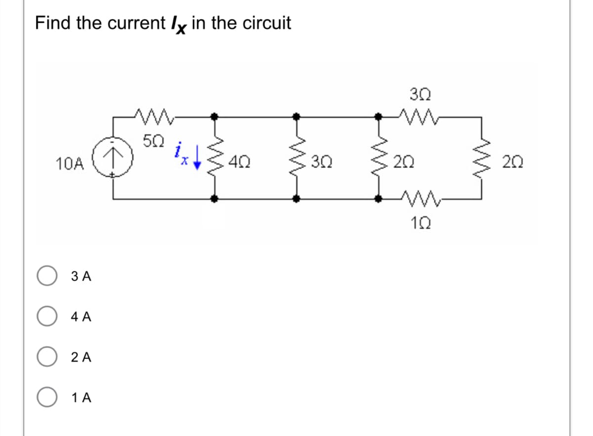 Find the current Ix in the circuit
10A
3 A
4 A
2 A
1 A
↑
50 ixt{
40
30
ww
3Q
20
10
w
20