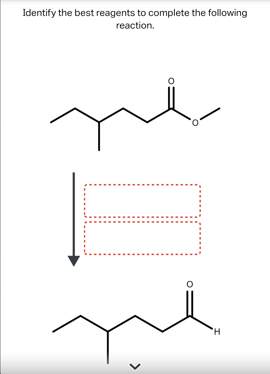 Identify the best reagents to complete the following
reaction.
H,
