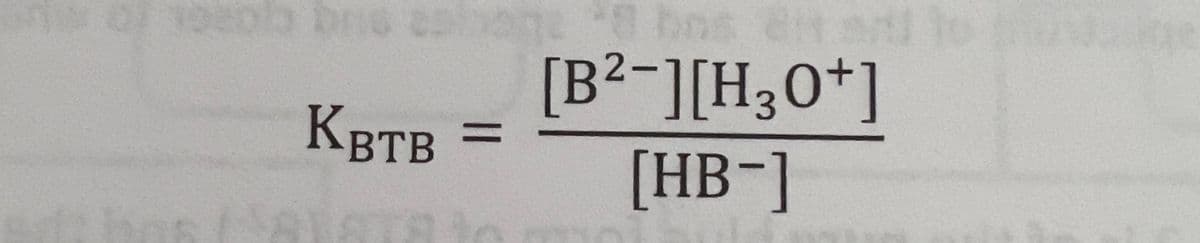 Квтв
=
*8 bos it and to dige
[B2-][H3O+]
[HB-1