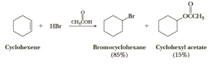 „Br
LOĊCH3
CH¿COH
+ HBr
Bromocyclohexane
(85%)
Cyclohexene
Cyclohexyl acetate
(15%)
