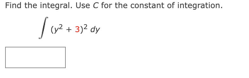 Find the integral. Use C for the constant of integration.
| (x²
(y² + 3)² dy