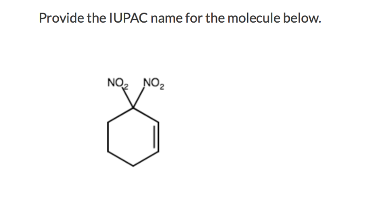 Provide the IUPAC name for the molecule below.
NO₂ NO₂
o