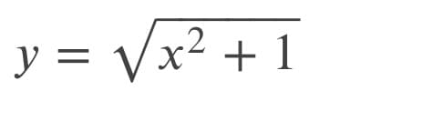y = √√√x² +1