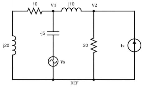 j20
10
-j5
V1
--
Vs
j10
REF
20
V2
ww
Is