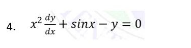 x2 + sinx – y = 0
4.
dx
