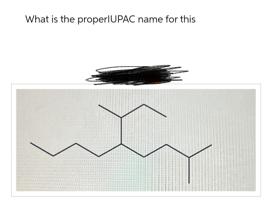 What is the properIUPAC name for this