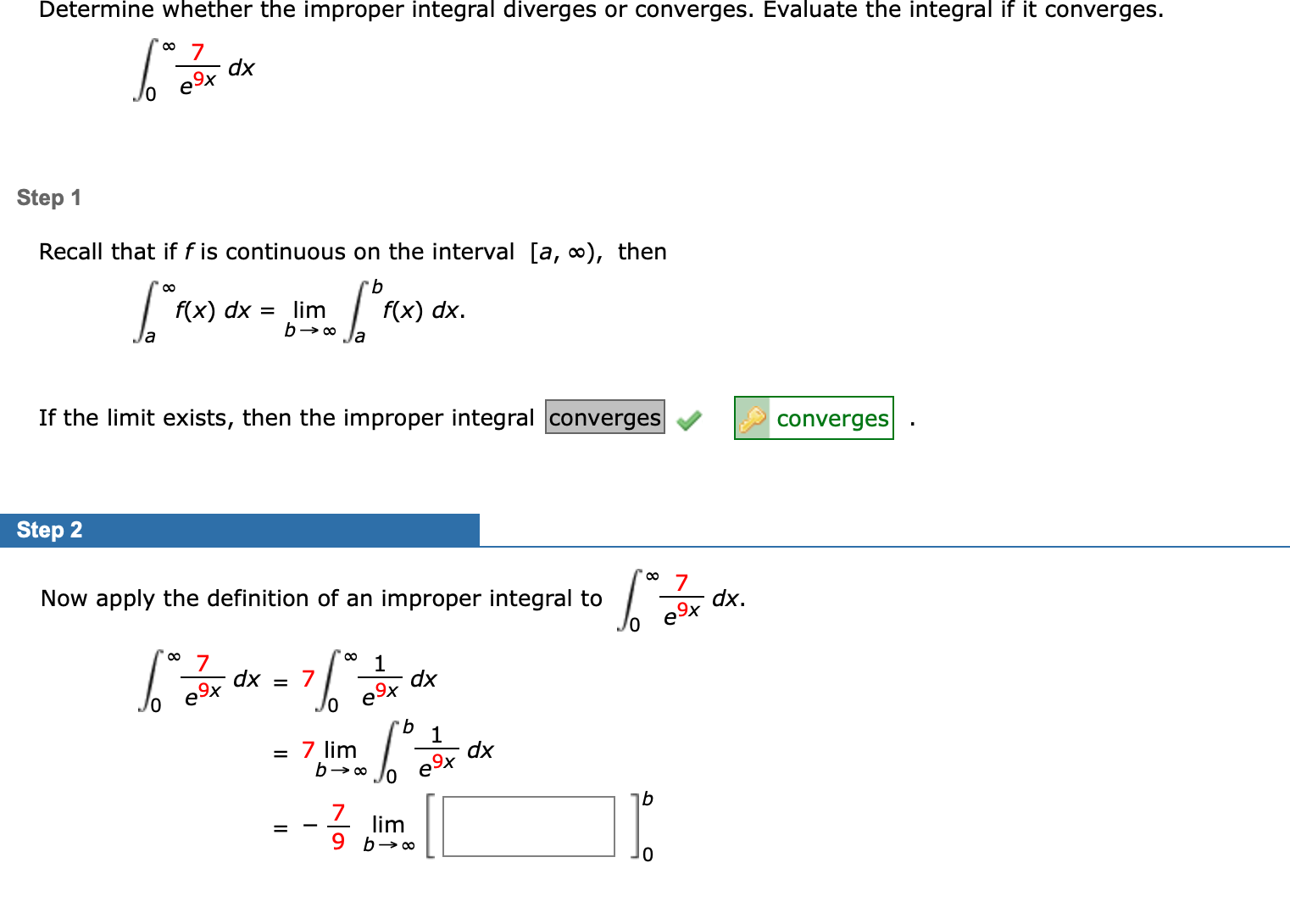 Determine whether the improper integral diverges or converges. Evaluate the integral if it converges.
dx
