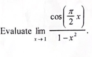π
Evaluate lim
COS
2
X→]
1-x2
