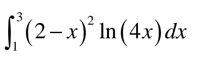 S(2-x) In(4x)dx
