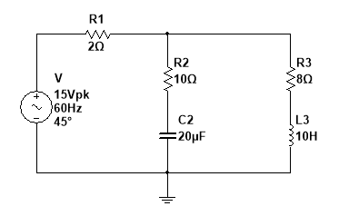 R1
20
R2
:10Ω
R3
V
-8Ω
15Vpk
}60HZ
C2
=20μF
45°
L3
:10H
