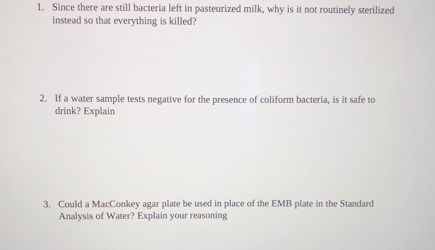 Since there are still bacteria left in pasteurized milk, why is it not routinely sterilized
instead so that everything is killed?
