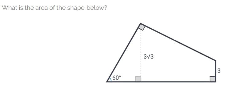 What is the area of the shape below?
60°
3√3
3