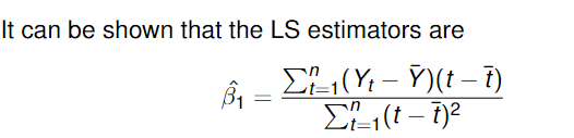 It can be shown that the LS estimators are
Σ₁(Yt - Ý)(t – t)
Σ1(t – i)2
B₁ =