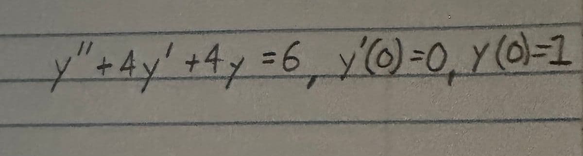 y"+Ay² + 4y = 6₁₂ y'(O) =0, Y (0)=1