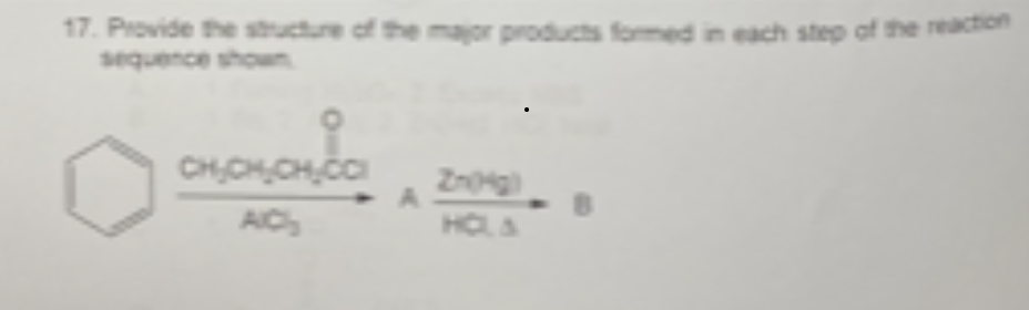 17. Provide the structure of the major products formed in each step of the reaction
sequence shown
CH₂CH.CH,CCI
AIC
HOLA