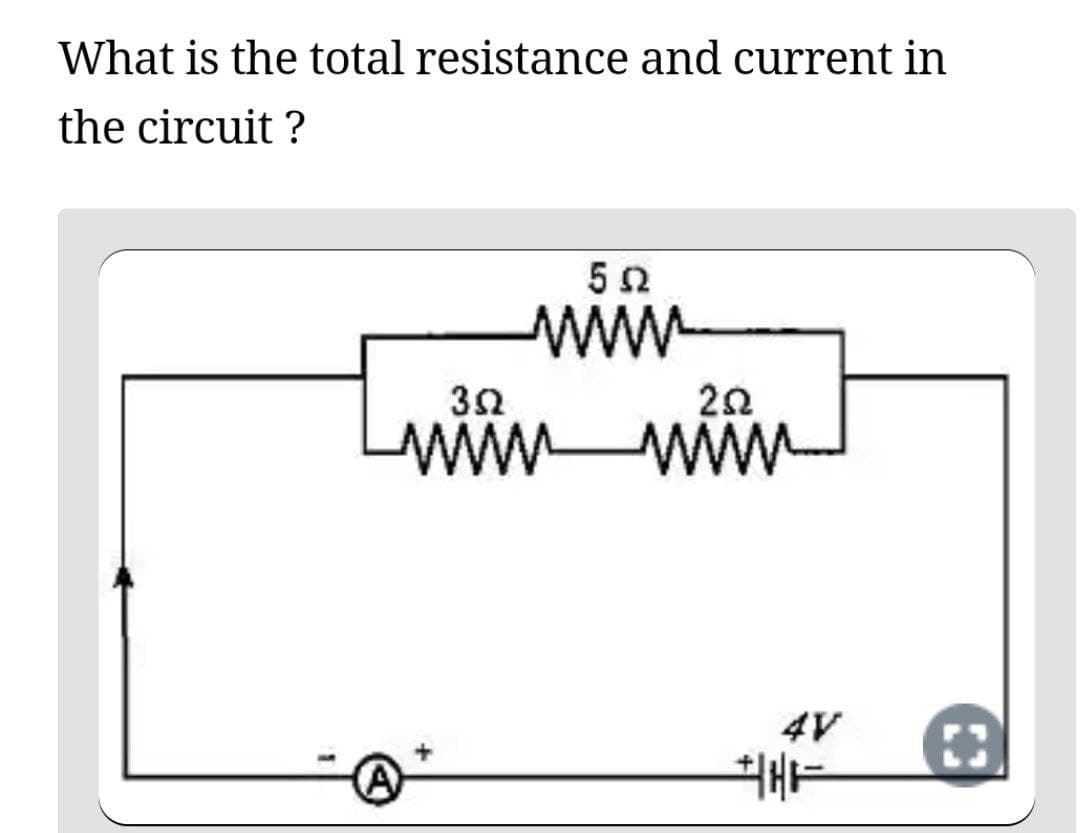 What is the total resistance and current in
the circuit?
552
www
wwwwwwww
352
2222
4V
THE
