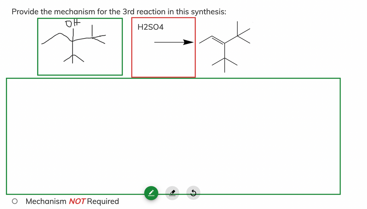 Provide the mechanism for the 3rd reaction in this synthesis:
H2SO4
O Mechanism NOT Required
