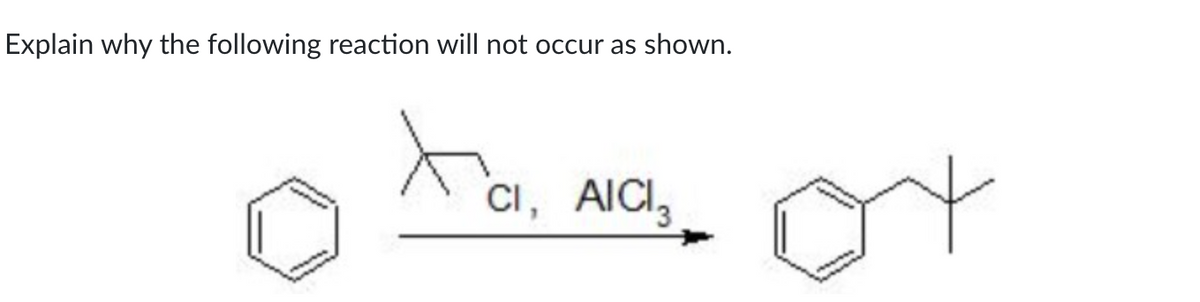 Explain why the following reaction will not occur as shown.
xa.
CI, AICI,
Y