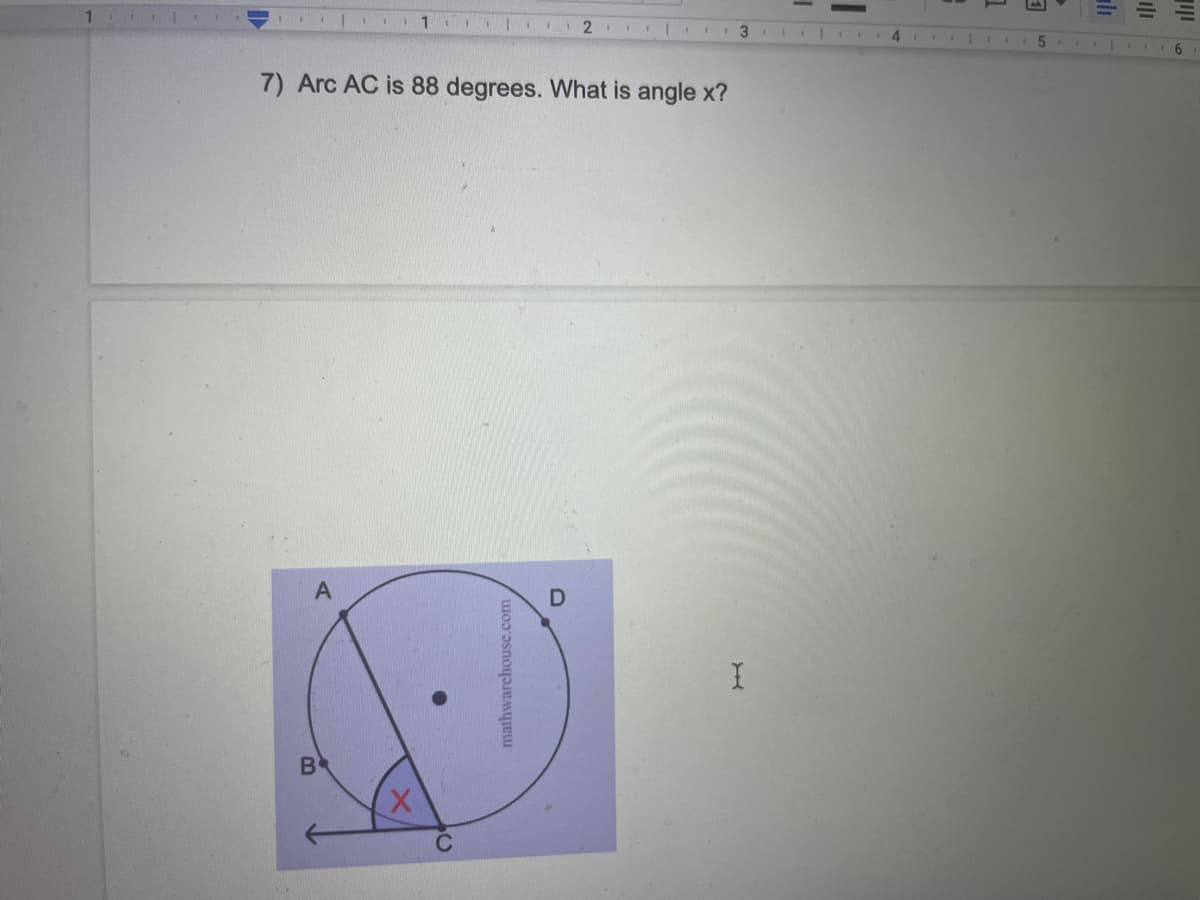 2.
7)
Arc AC is 88 degrees. What is angle x?
mathwarehouse.com
