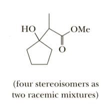 HO
НО
OMe
(four stereoisomers
as
two racemic mixtures)
