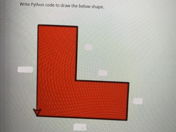 Write Python code to draw the below shape.
L